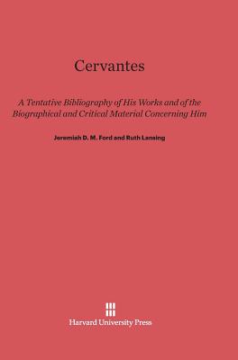 Cervantes [Hardcover] Ford, Jeremiah D. M. and Lansing, Ruth