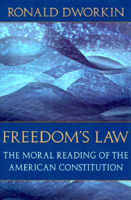 Freedom's Law: The Moral Reading of the American Constitution