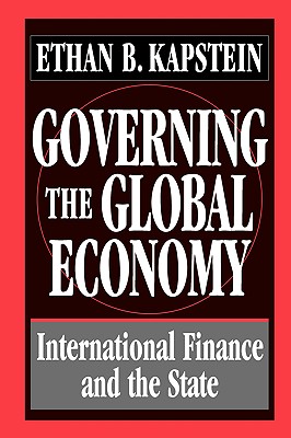 Governing the Global Economy: International Finance and the State