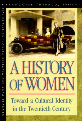 Toward a Cultural Identity in the Twentieth Century (Volume V) (History of Women in the West)