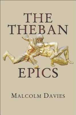 THE THEBAN EPICS
