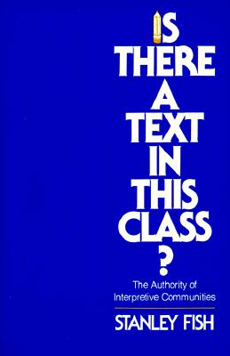Is There a Text in This Class The Authority of Interpretive Communities