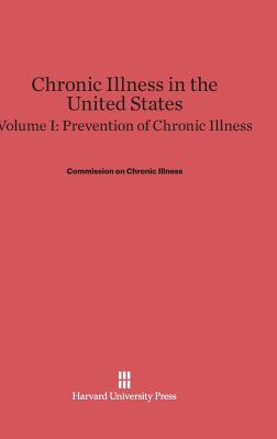 Image for Chronic Illness in the United States, Volume I Prevention of Chronic Illness Chronic Illness in the United States, Volume I Prevention of Chronic Illness