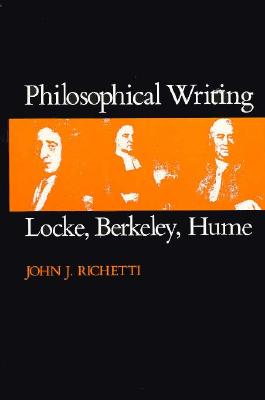 Philosophical Writing: Locke, Berkeley, Hume