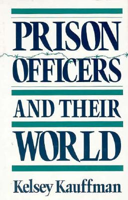 Prison Officers and Their World