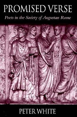 PROMISED VERSE Poets in the Society of Augustan Rome