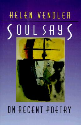 Soul Says: On Recent Poetry