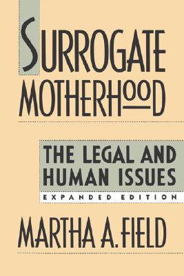 Image for Surrogate Motherhood : The Legal and Human Issues Surrogate Motherhood : The Legal and Human Issues