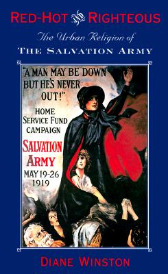 Red-Hot and Righteous: The Urban Religion of The Salvation Army