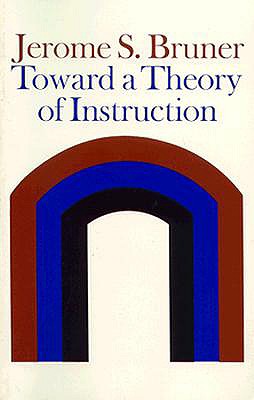 Toward a Theory of Instruction (Belknap Press)