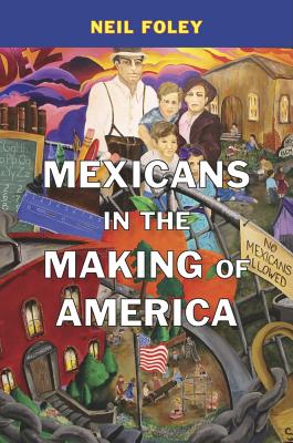 Image for Mexicans in the Making of America Mexicans in the Making of America