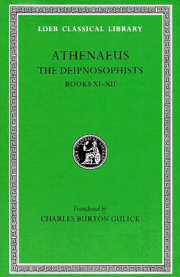 Image for ATHENAEUS: THE DEIPNOSOPHISTS V; Volume V ATHENAEUS: THE DEIPNOSOPHISTS V; Volume V