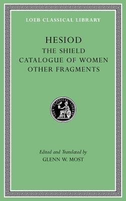Image for HESIOD VOL. II: The Shield. Catalogue of Women. Other Fragments HESIOD VOL. II: The Shield. Catalogue of Women. Other Fragments