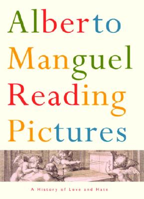 Reading Pictures: A History of Love and Hate