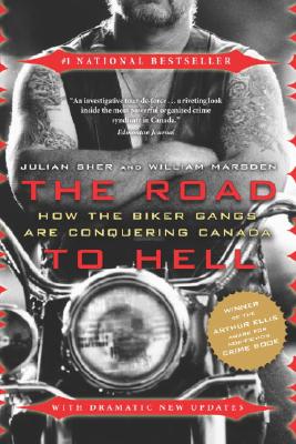 The Road To Hell: How The Biker Gangs Are Conquering Canada