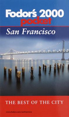 Fodor's Pocket San Francisco 2000 : The Best of the City
