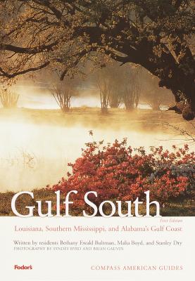 Compass American Guides: Gulf South: Louisiana, Alabama, Mississippi, 1st edition (Full-color Travel Guide)