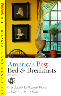 America's Best Bed & Breakfasts : Delightful Places to Stay & Great Things to do When You Get There (Bed & Breakfast Country Inns Ser.)