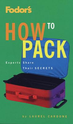 How to Pack Experts Share Their Secrets