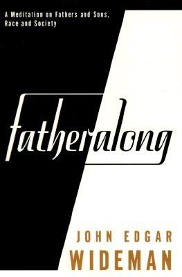 FATHERALONG: A Meditation on Fathers and Sons, Race and Society