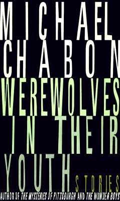 Werewolves in Their Youth: Stories