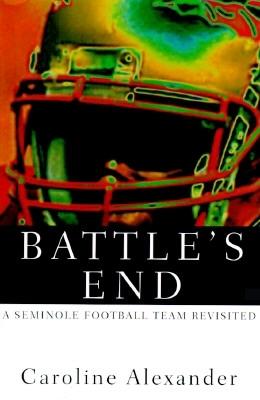 Battle's End: A Seminole Football Team Revisited