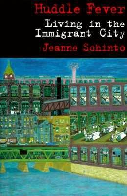 Huddle Fever: Living in the Immigrant City