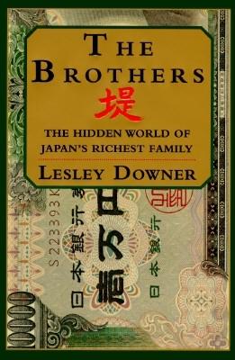 THE BROTHERS. The Hidden World of Japan's Richest Family