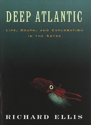 Deep Atlantic: Life, Death, and Exploration in the Abyss