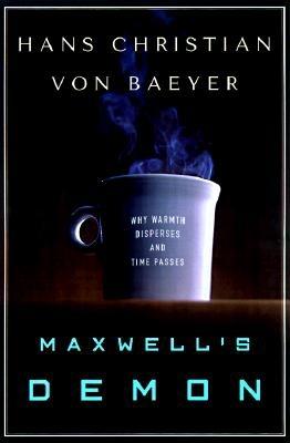 Maxwell's Demon: Why Warmth Disperses and Time Passes