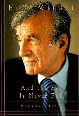 And the Sea Is Never Full: Memoirs, 1969-