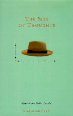 The Size of Thoughts: Essays and Other Lumber