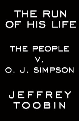 The Run of His Life: The People v. O.J. Simpson