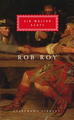 Rob Roy: Introduction by Eric Anderson (Everyman's Library Classics Series)