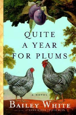 QUITE A YEAR FOR PLUMS