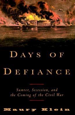 Image for Days of Defiance: Sumter, Secession, and the Coming of the Civil War