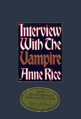 Interview with the Vampire: Anniversary Edition (signed by Anne Rice)