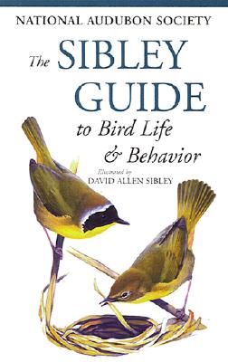 Image for The Sibley Guide to Bird Life & Behavior
