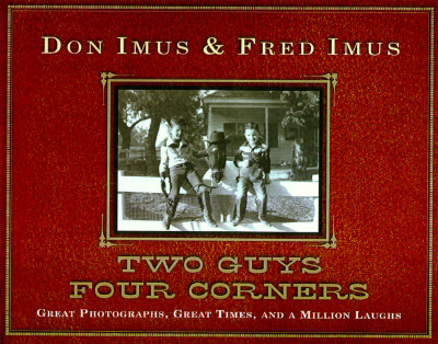 Two Guys Four Corners: Great Photographs, Great Times, and a Million Laughs