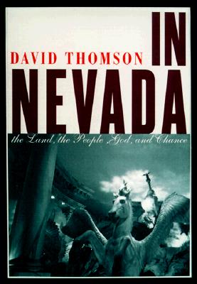 In Nevada The Land, the People, God, and Chance