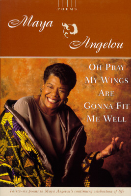 Image for Oh Pray My Wings Are Gonna Fit Me Well: Poems