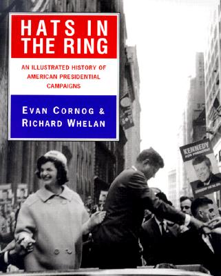 Image for Hats in the Ring: An Illustrated History of American Presidential Campaigns