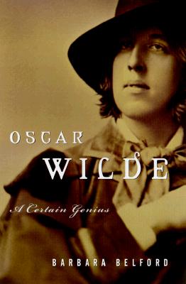 Oscar Wilde: A Certain Genius