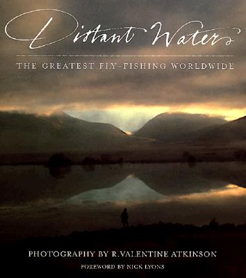 Distant Waters: The Greatest Fly-fishing Worldwide