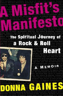 A Misfit's Manifesto: The Spiritual Journey of a Rock-and-Roll Heart