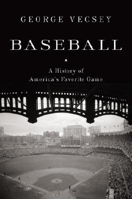 Baseball:A History of America's Favorite Game (Modern Library Chronicles)