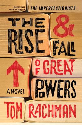 The Rise and Fall of Great Powers: A Novel