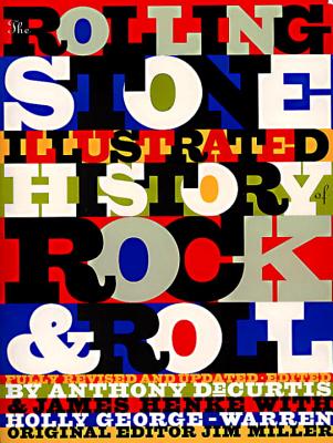 Image for The Rolling Stone Illustrated History of Rock and Roll: The Definitive History of the Most Important Artists and Their Music