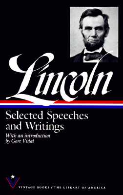 Selected Speeches and Writings: Abraham Lincoln