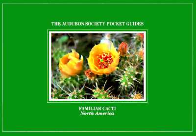 National Audubon Society Pocket Guides FAmiliar Cacti North America